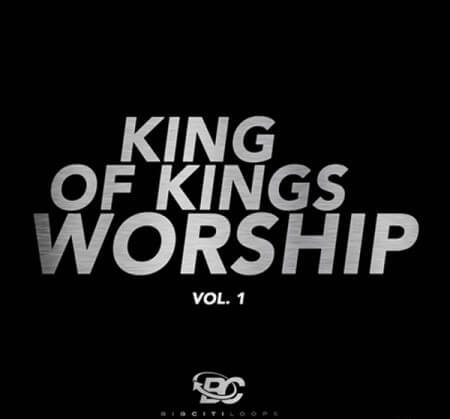 Big Citi Loops King Of Kings Worship Vol.1 WAV